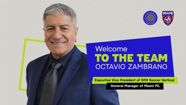 Miami FC names Octavio Zambrano as general manager, soccer chief